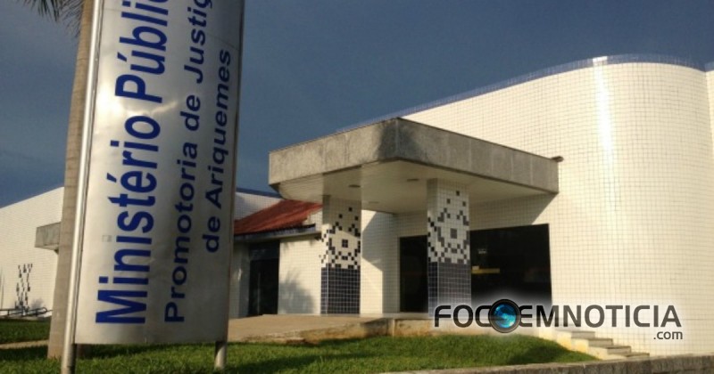 MINIST&Eacute;RIO P&Uacute;BLICO DENUNCIA PREFEITO DE ARIQUEMES POR IMPROBIDADE ADMINISTRATIVA E PERDA DO MANDATO