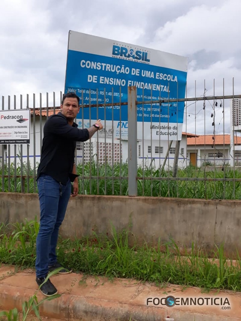 DENUNCIA: CONSTRU&Ccedil;&Atilde;O DE ESCOLA DE MAIS UM MILH&Atilde;O E QUATROCENTOS MIL EST&Aacute; ABANDONADA EM ARIQUEMES