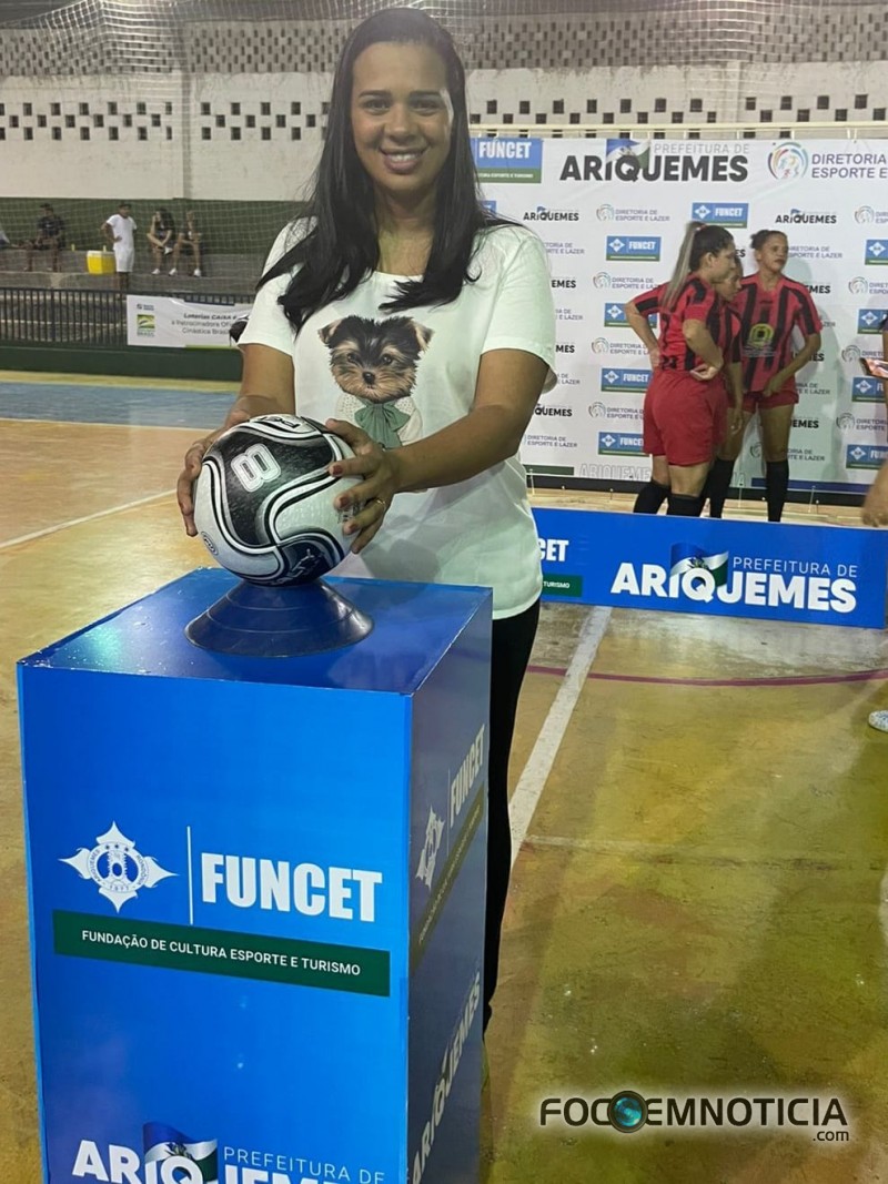 EMENDA DA VEREADORA SIMONE GARANTE REALIZA&Ccedil;&Atilde;O DO 3&ordm; CAMPEONATO DE FUTSAL FEMININO EM ARIQUEMES