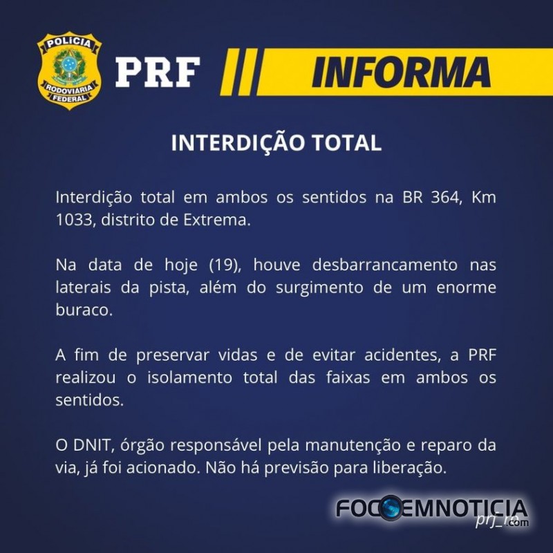 CHUVAS DANIFICAM BR - 364 E PRF INTERDITA RODOVIA PR&Oacute;XIMO A EXTREMA, N&Atilde;O TEM PREVIS&Atilde;O DE LIBERA&Ccedil;&Atilde;O